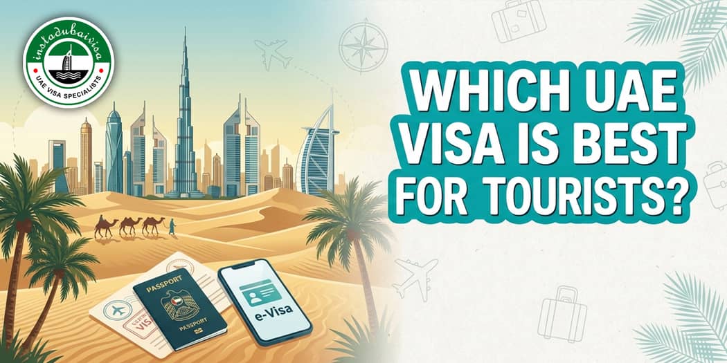 Which UAE Visa Is Best for Tourists?